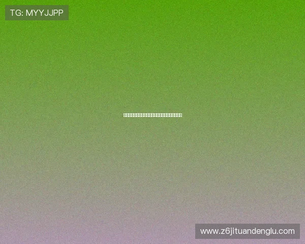 尊龙凯龙时官网进入指南帮助用户快速找到官方入口 尊龙凯龙时官网进入指南帮助用户快速找到官方入口